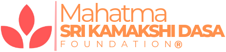 Mahatma Sri Kamakshi Dasa Foundation®